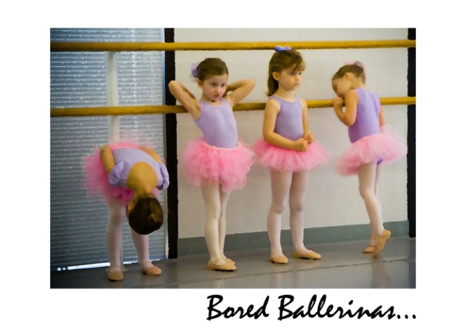 Bored Ballerinas...