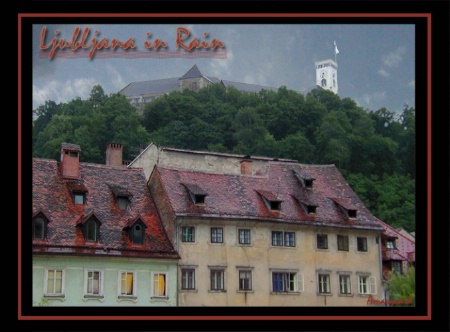 Ljubjana and Fort in Rain