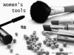 Women's tools
